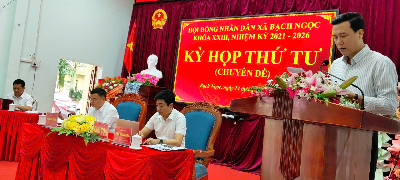 KỲ HỌP THỨ TƯ (CHUYÊN ĐỀ) HỘI ĐỒNG NHÂN DÂN XÃ BẠCH NGỌC, TỈNH TUYÊN QUANG