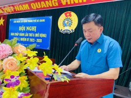 Hội nghị Ban Chấp hành Liên đoàn Lao động thành phố Hà Giang (Mở rộng)