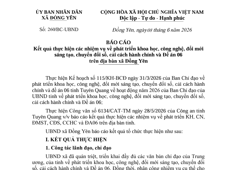 Số: 260/BC-UBND  BÁO CÁO  Kết quả thực hiện các nhiệm vụ về phát triển khoa học, công nghệ, đổi mới  sáng tạo, chuyển đổi số, cải cách hành chính và Đề án 06   trên địa bàn xã Đồng Yên