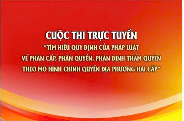 Nhiều giải thưởng hấp dẫn từ Cuộc thi Tìm hiểu quy định của pháp luật về mô hình chính quyền địa phương hai cấp