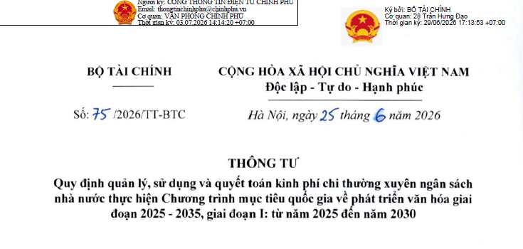 Thông tư số 75/2026/TT-BTC của Bộ Tài chính: Quy định quản lý, sử dụng và quyết toán kinh phí chi thường xuyên ngân sách nhà nước thực hiện Chương trình mục tiêu quốc gia về phát triển văn hóa giai đoạn 2025 - 2035, giai đoạn I: từ năm 2025 đến năm 2030