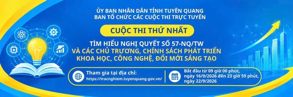 Ban hành Thể lệ Cuộc thi trực tuyến “Tìm hiểu Nghị quyết số 57-NQ/TW và các chủ trương, chính sách phát triển khoa học, công nghệ, đổi mới sáng tạo” trên địa bàn tỉnh Tuyên Quang năm 2026