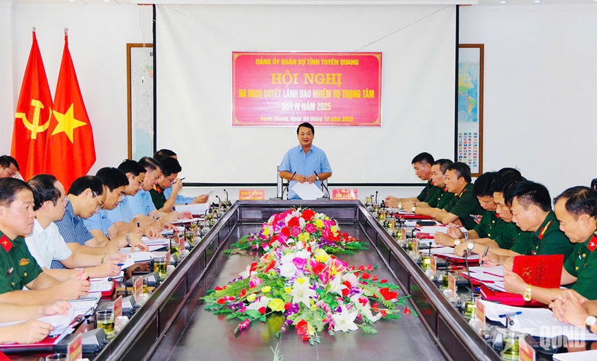 Đảng ủy Quân sự tỉnh Tuyên Quang ra nghị quyết lãnh đạo nhiệm vụ trọng tâm Quý IV-2025