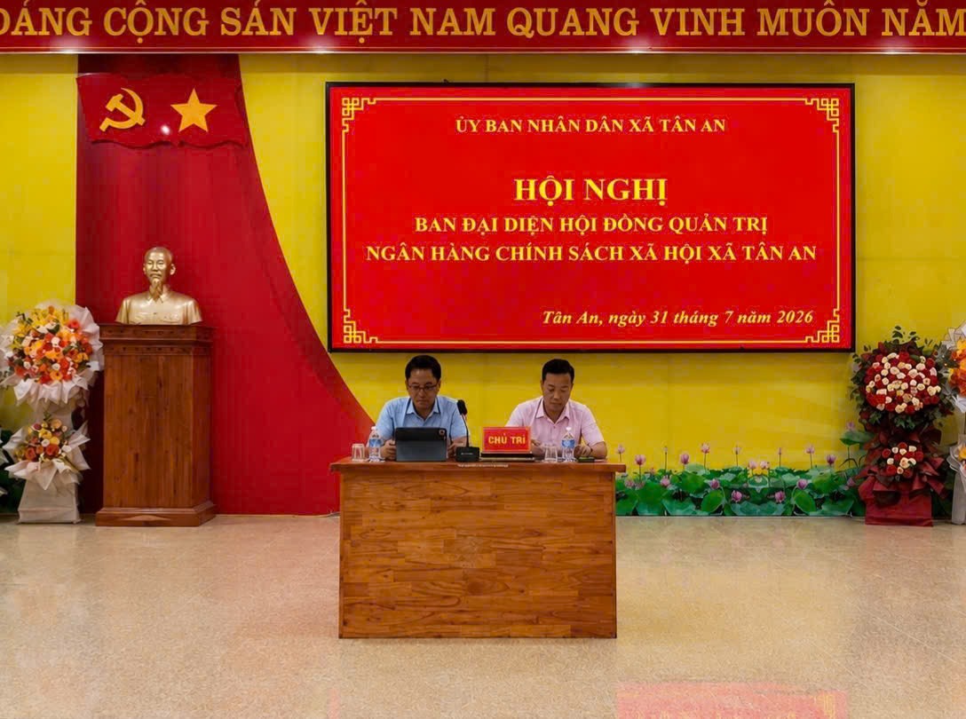 Xã Tân An tổ chức Hội nghị Ban đại diện Hội đồng quản trị ngân hàng chính sách xã hội quý II/2026