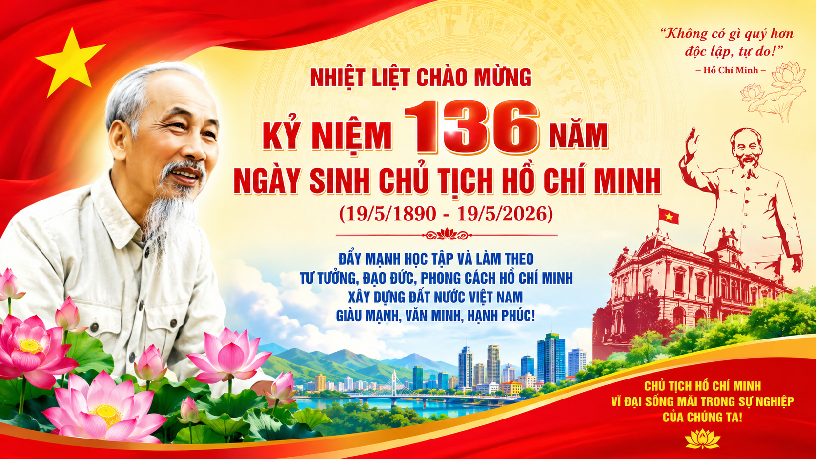 KỶ NIỆM 136 NĂM NGÀY SINH CHỦ TỊCH HỒ CHÍ MINH (19/5/1890 - 19/5/2026)
