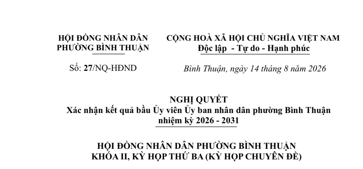 Nghị quyết xác nhận kết quả bầu Ủy viên Ủy ban nhân dân phường Bình Thuận   nhiệm kỳ 2026 - 2031 