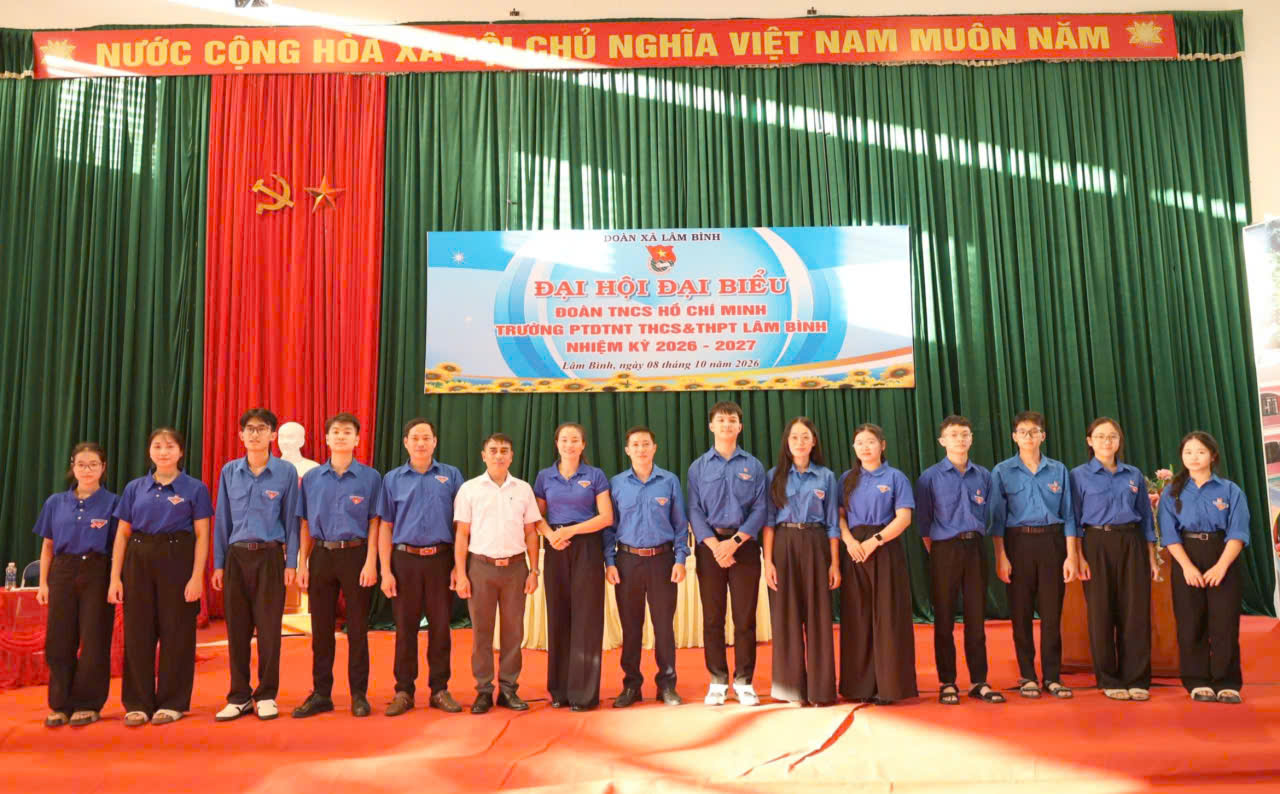 TRƯỜNG PHỔ THÔNG DÂN TỘC NỘI TRÚ THCS VÀ THPT LÂM BÌNH TỔ CHỨC THÀNH CÔNG ĐẠI HỘI ĐẠI BIỂU ĐOÀN TNCS HỒ CHÍ MINH NHIỆM KỲ 2026 - 2027