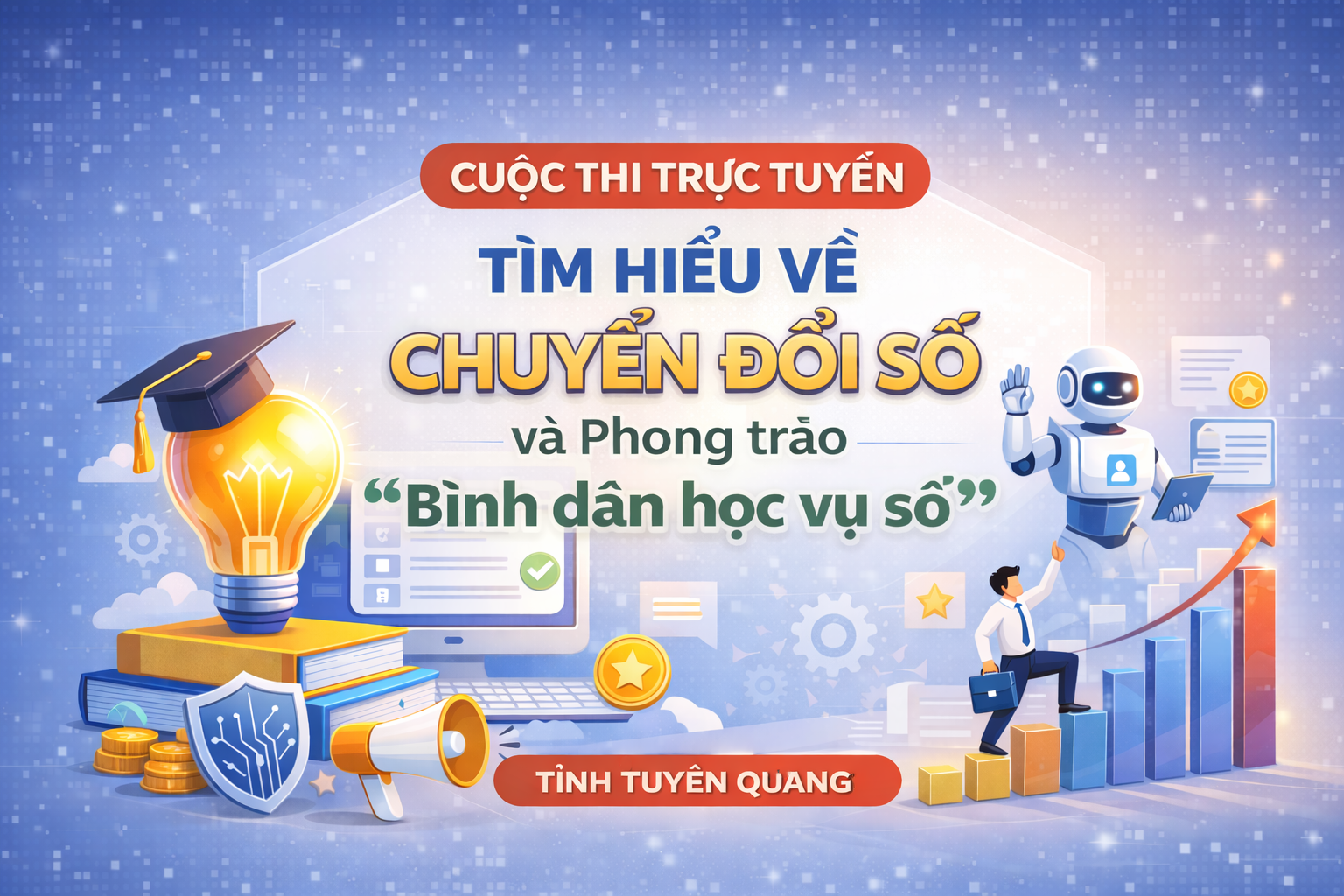 Tuyên Quang tổ chức Cuộc thi trực tuyến tìm hiểu về chuyển đổi số và phong trào “Bình dân học vụ số”