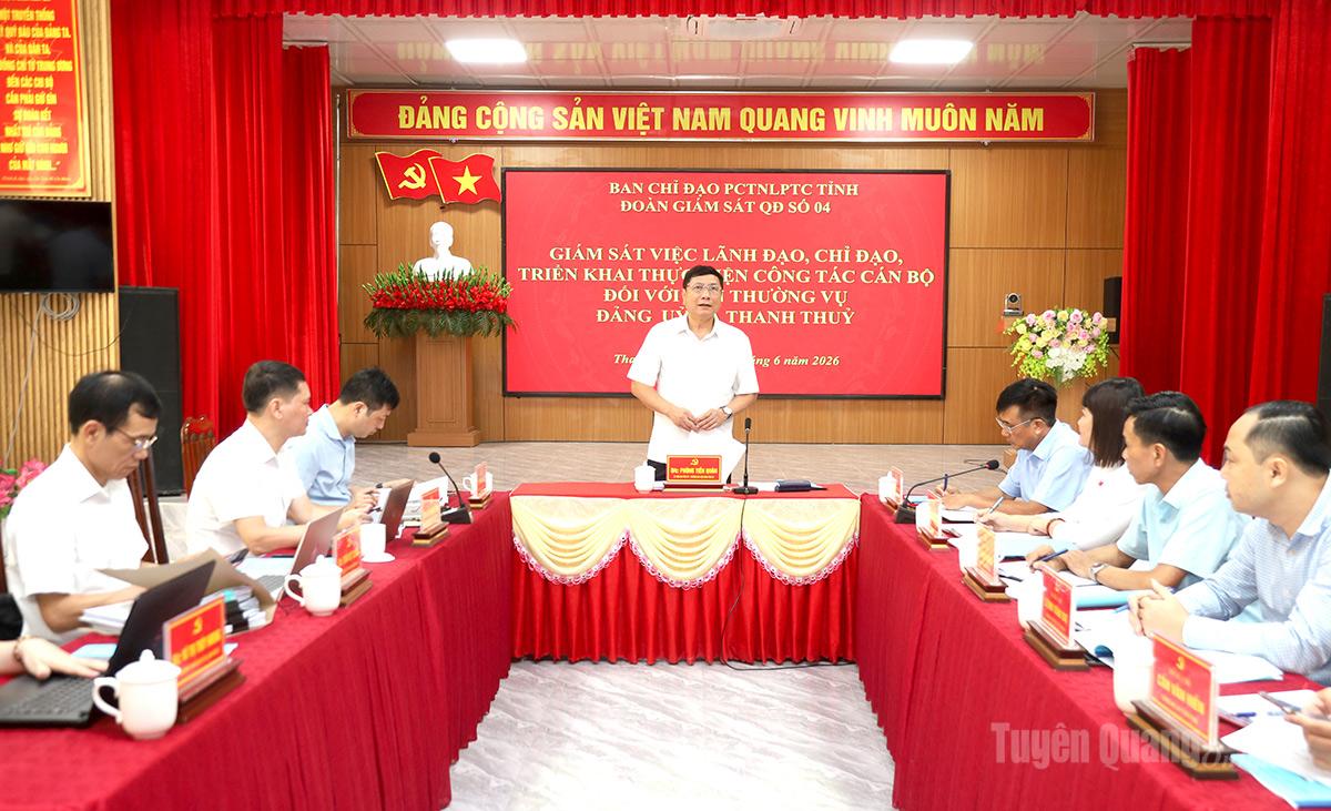 Giám sát việc lãnh đạo, chỉ đạo triển khai thực hiện công tác cán bộ đối với Ban Thường vụ Đảng ủy xã Thanh Thủy và phường Hà Giang 2