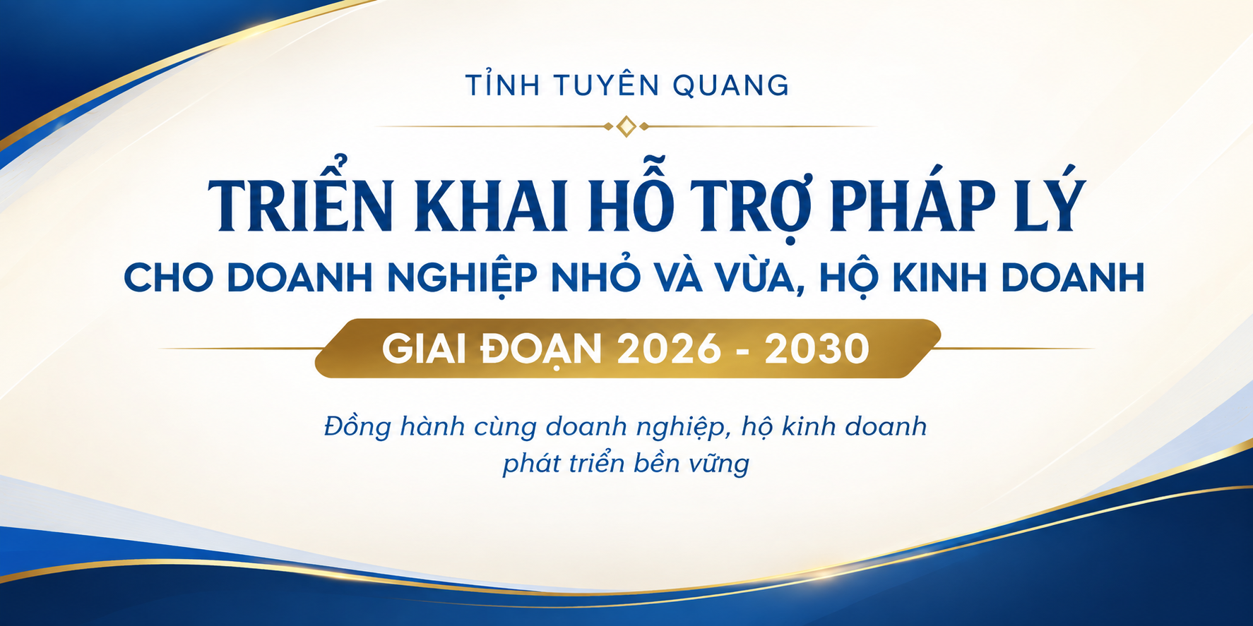 Triển khai hỗ trợ pháp lý cho doanh nghiệp nhỏ và vừa, hộ kinh doanh giai đoạn 2026 - 2030