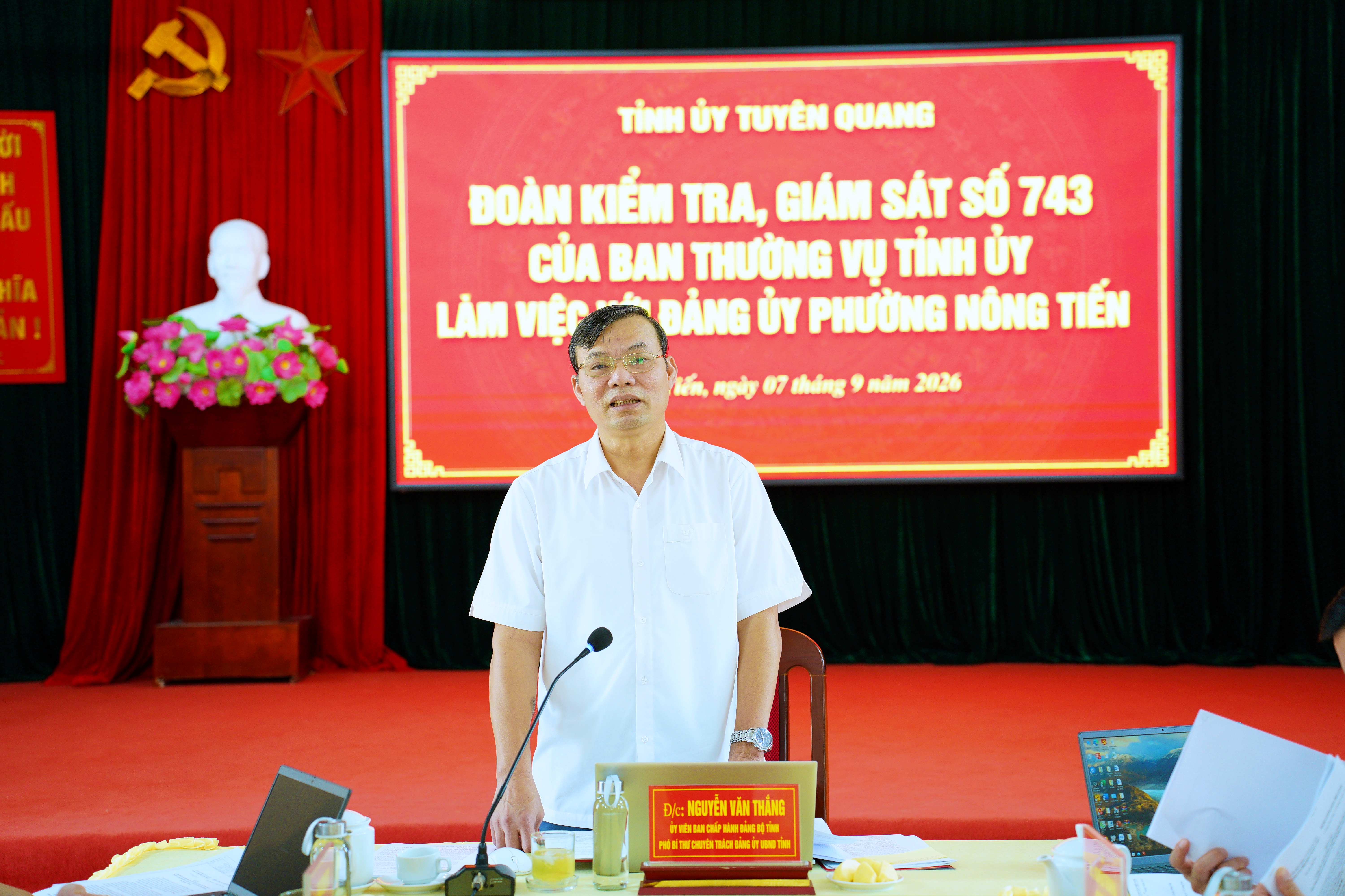 Đoàn kiểm tra, giám sát số 743 của Ban Thường vụ Tỉnh ủy làm việc với Đảng ủy phường Nông Tiến