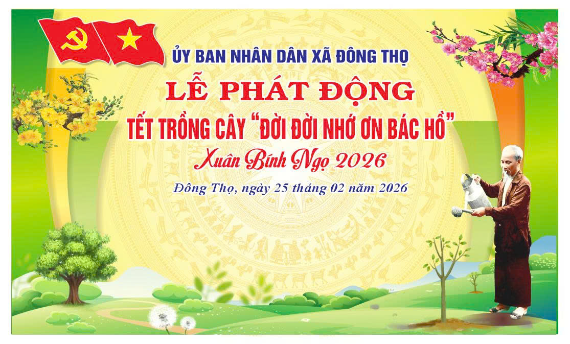 "Tết trồng cây đời đời nhớ ơn Bác Hồ" Xuân Bính Ngọ năm 2026.