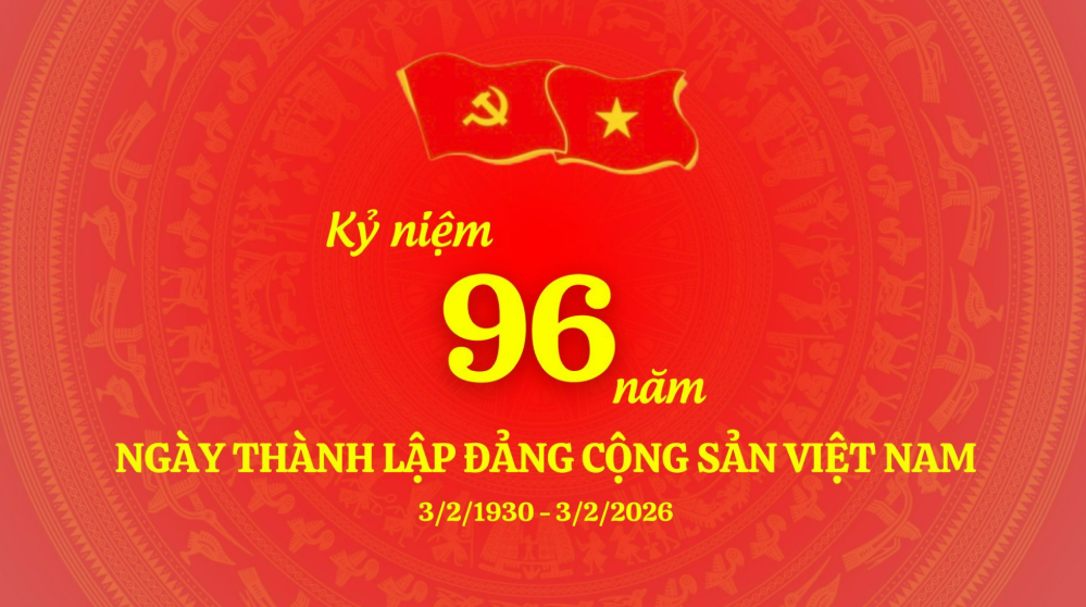 KỶ NIỆM 96 NĂM NGÀY THÀNH LẬP ĐẢNG CỘNG SẢN VIỆT NAM