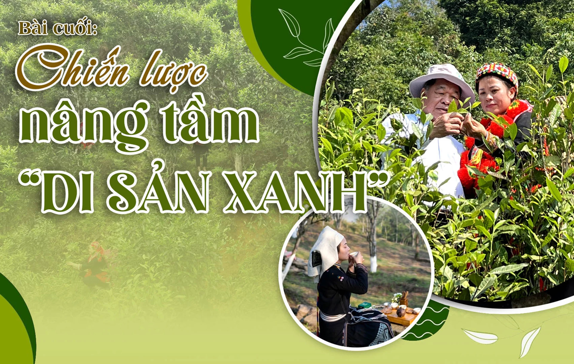 Bài cuối: Chiến lược nâng tầm "Di sản xanh"
