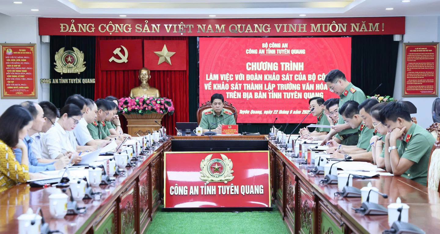 KHẢO SÁT, NGHIÊN CỨU THÀNH LẬP TRƯỜNG VĂN HÓA CAND TẠI TỈNH TUYÊN QUANG