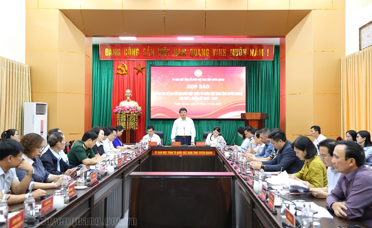 Họp báo thông tin về Đại hội đại biểu MTTQ Việt Nam tỉnh Tuyên Quang lần thứ I, nhiệm kỳ 2025 - 2030