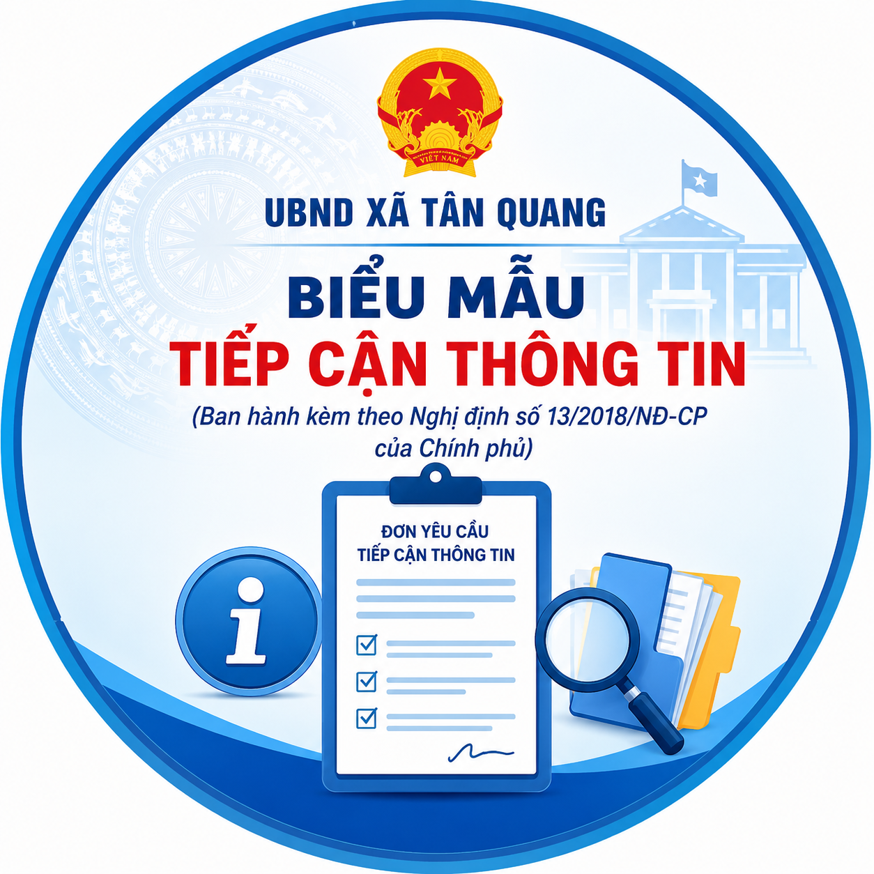 BIỂU MẪU TIẾP CẬN THÔNG TIN (Ban hành kèm theo Nghị định số 13/2018/NĐ-CP của Chính phủ)