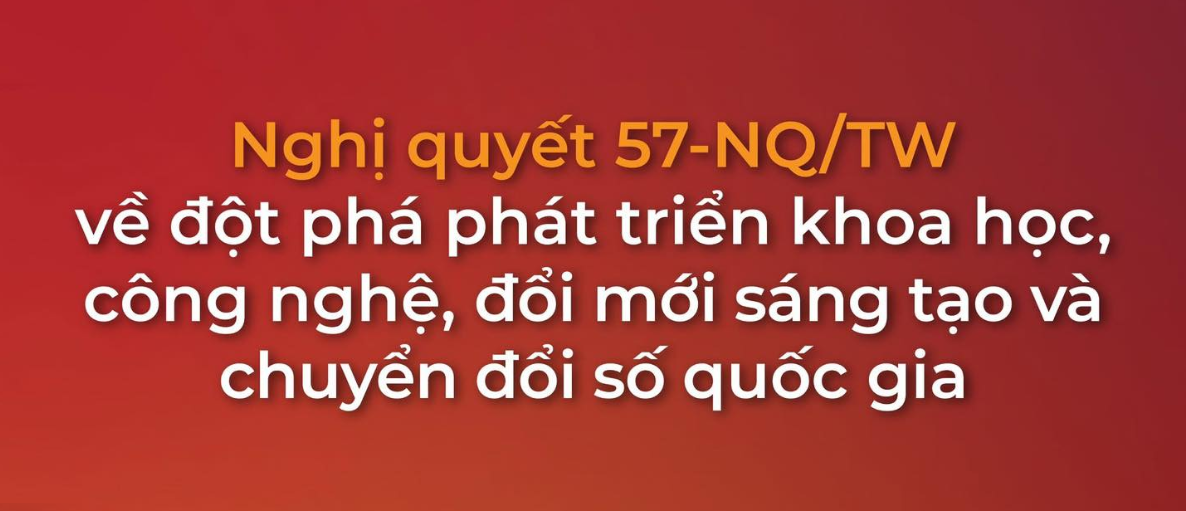 Đẩy mạnh truyền thông thực hiện Nghị quyết số 57-NQ/TW về phát triển khoa học, công nghệ, đổi mới sáng tạo và chuyển đổi số