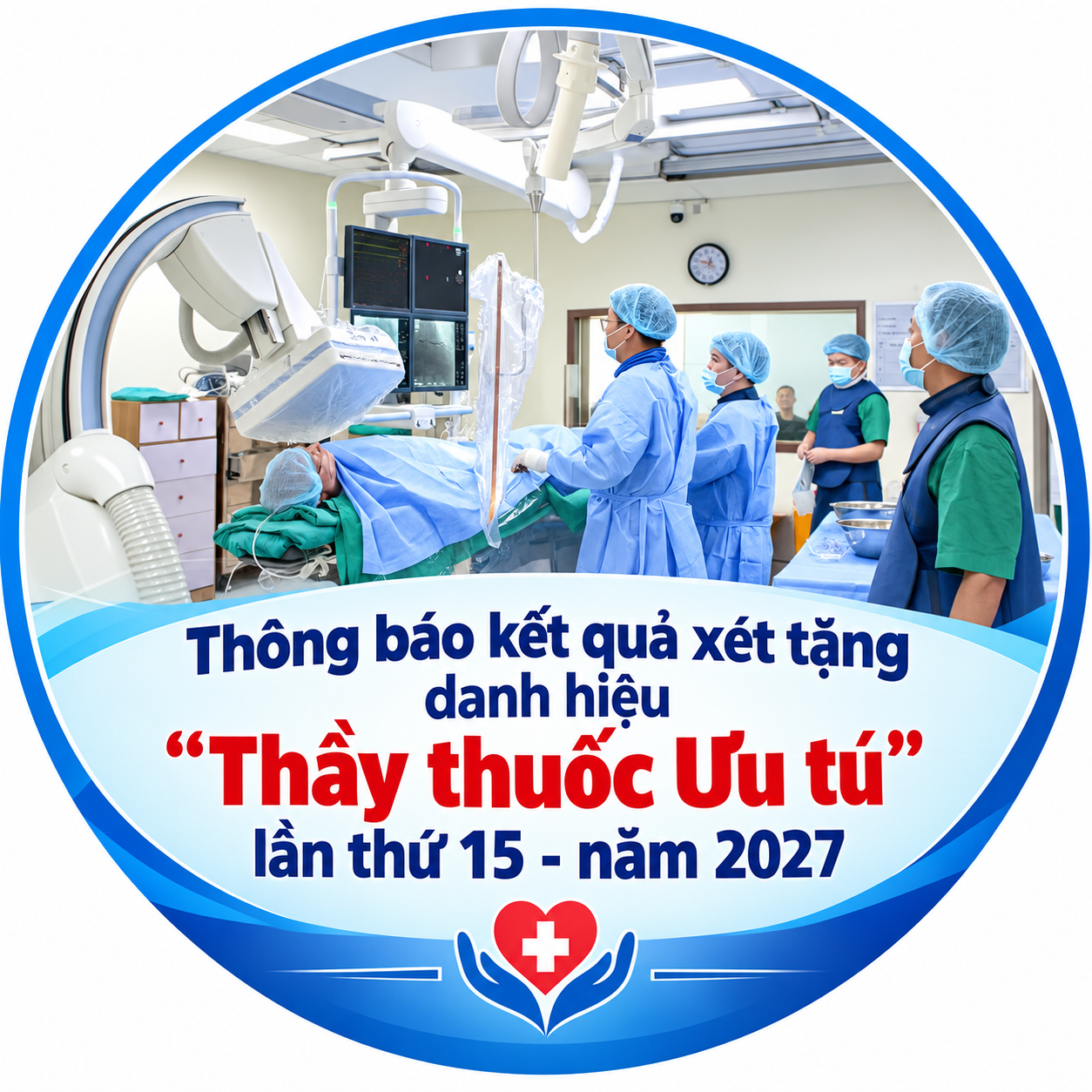 Thông báo kết quả xét tặng danh hiệu "Thầy thuốc Ưu tú" lần thứ 15 - năm 2027