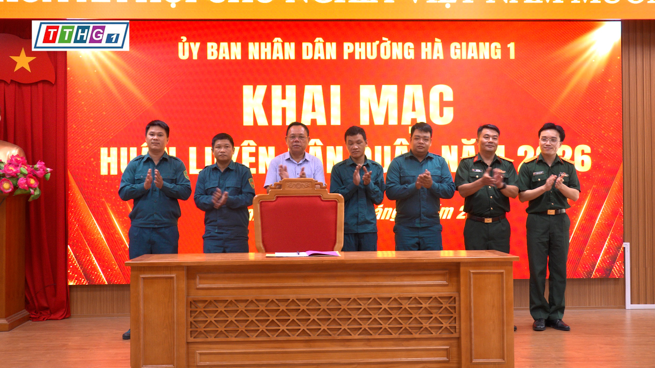 Phường Hà Giang 1 khai mạc huấn luyện lực lượng Dân quân năm 2026