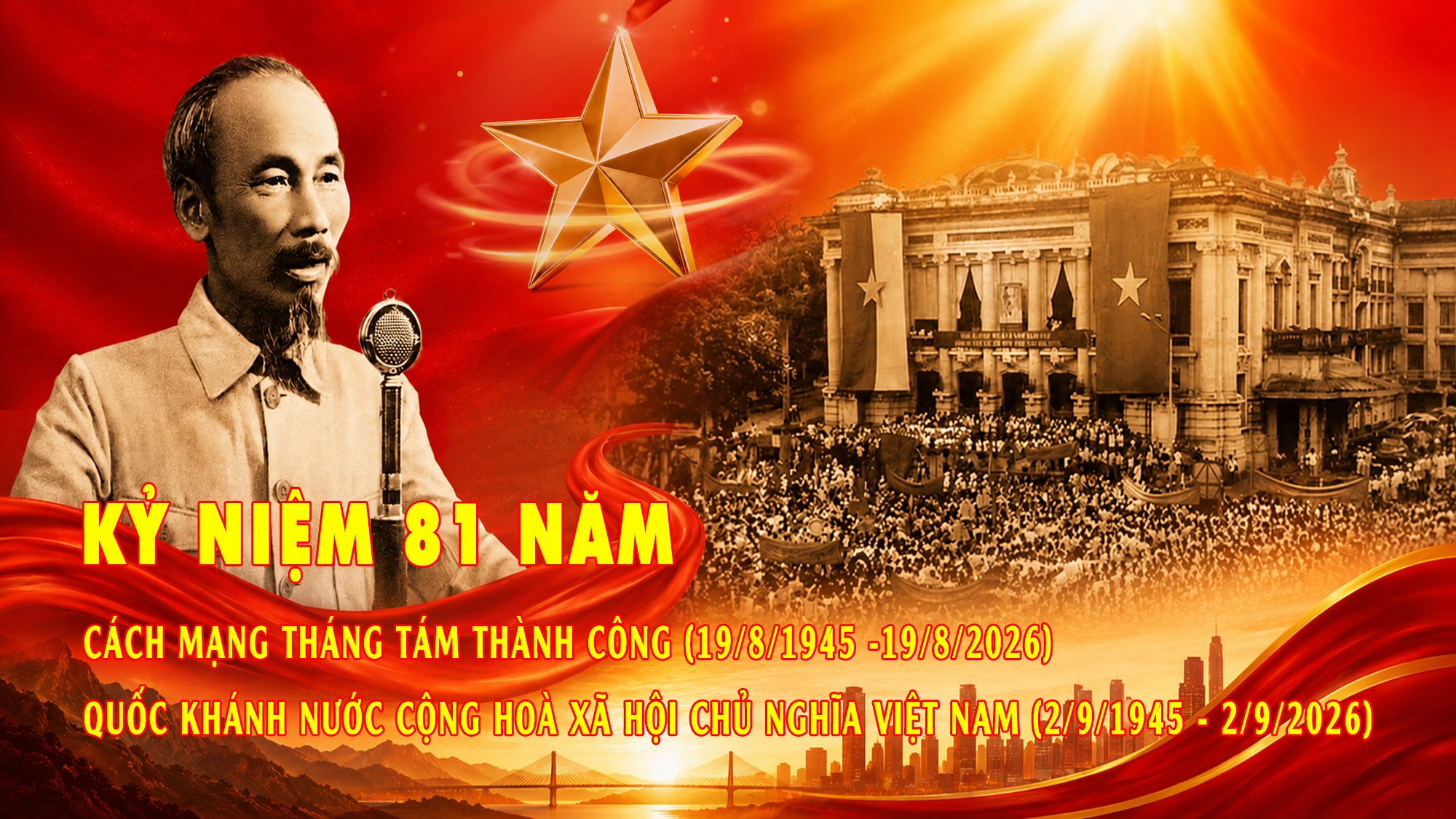 BÀI TUYÊN TRUYỀN  KỶ NIỆM 81 NĂM CÁCH MẠNG THÁNG TÁM THÀNH CÔNG (19/8/1945 - 19/8/2026) VÀ QUỐC KHÁNH NƯỚC CỘNG HOÀ XÃ HỘI CHỦ NGHĨA VIỆT NAM (2/9/1945 - 2/9/2026)