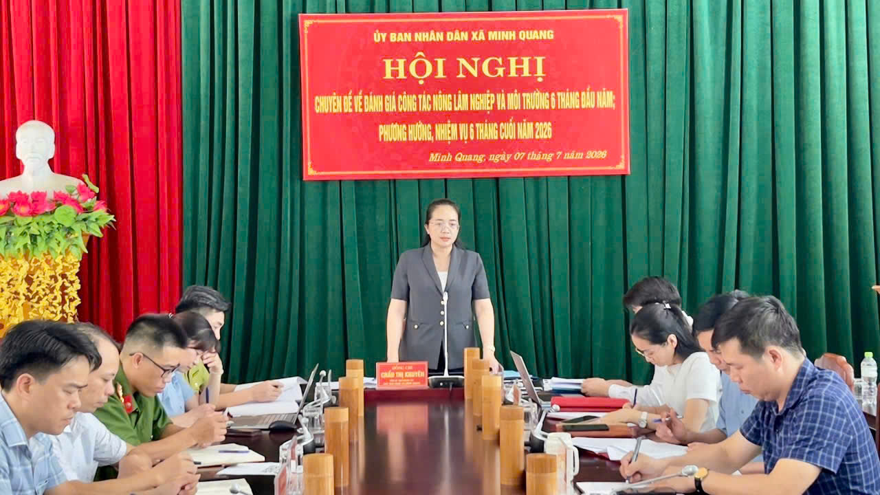 UBND xã Minh Quang tổ chức Hội nghị chuyên đề đánh giá công tác nông, lâm nghiệp và môi trường 6 tháng đầu năm; triển khai phương hướng nhiệm vụ 6 tháng cuối năm 2026