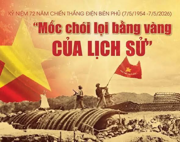 KỶ NIỆM 72 NĂM CHIẾN THẮNG ĐIỆN BIÊN PHỦ (07/5/1954 – 07/5/2026)