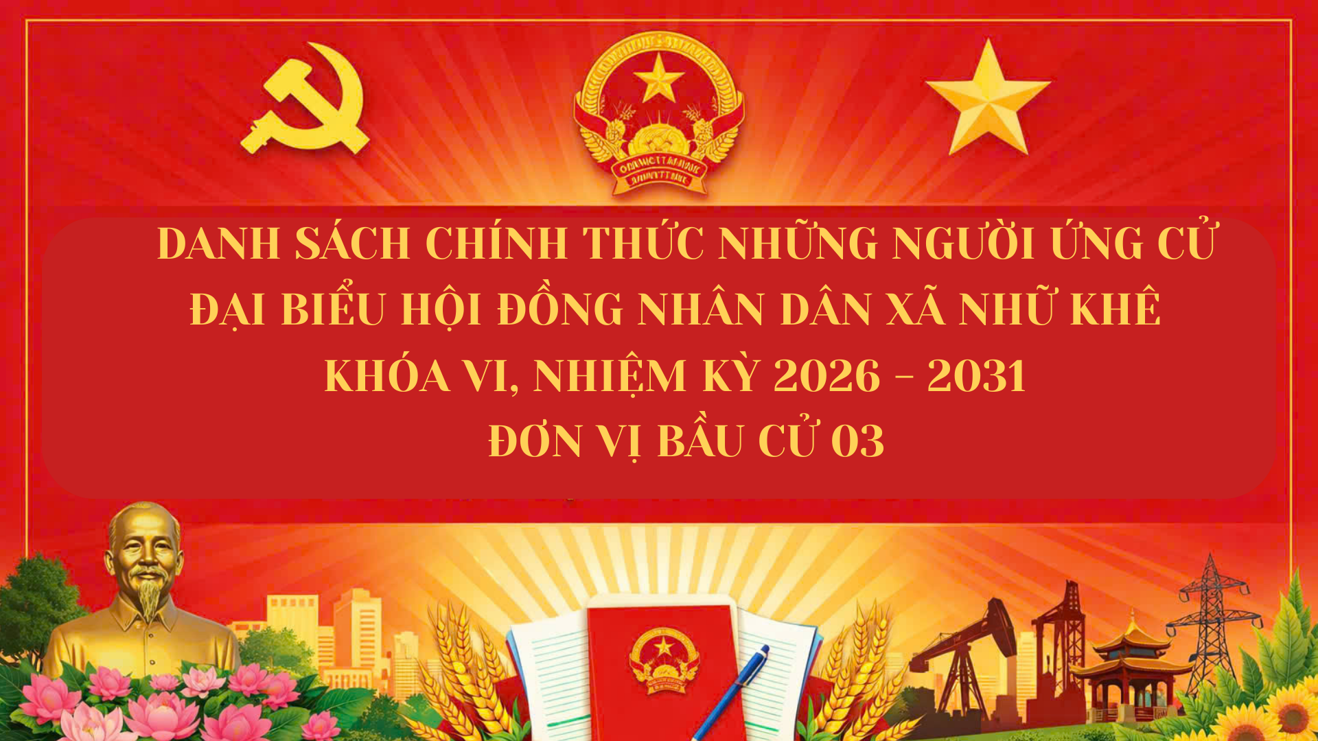 TIỂU SỬ NHỮNG NGƯỜI ỨNG CỬ ĐẠI BIỂU HỘI ĐỒNG NHÂN DÂN XÃ NHỮ KHÊ KHÓA VI, NHIỆM KỲ 2026 - 2031 TẠI ĐƠN VỊ BẦU CỬ SỐ 03