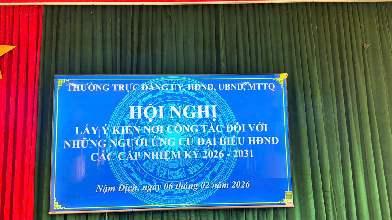 THƯỜNG TRỰC ĐẢNG ỦY, HĐND, UBND, MTTQ, XÃ NẬM DỊCH TỔ CHỨC HỘI NGHỊ LẤY Ý KIẾN ĐỐI VỚI NHỮNG NGƯỜI ỨNG CỬ ĐẠI BIỂU HĐND CÁC CẤP NHIỆM KỲ 2026 – 2031