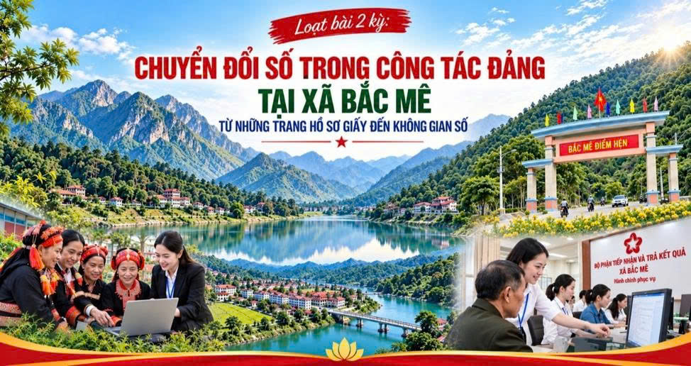 CHUYỂN ĐỔI SỐ TRONG CÔNG TÁC ĐẢNG TẠI ĐẢNG BỘ XÃ BẮC MÊ: TỪ NHỮNG TRANG HỒ SƠ GIẤY ĐẾN KHÔNG GIAN SỐ