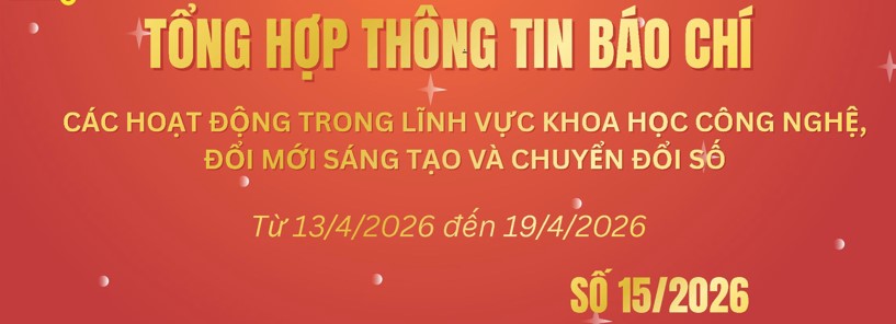 Tổng hợp thông tin Báo chí số 15.2026
