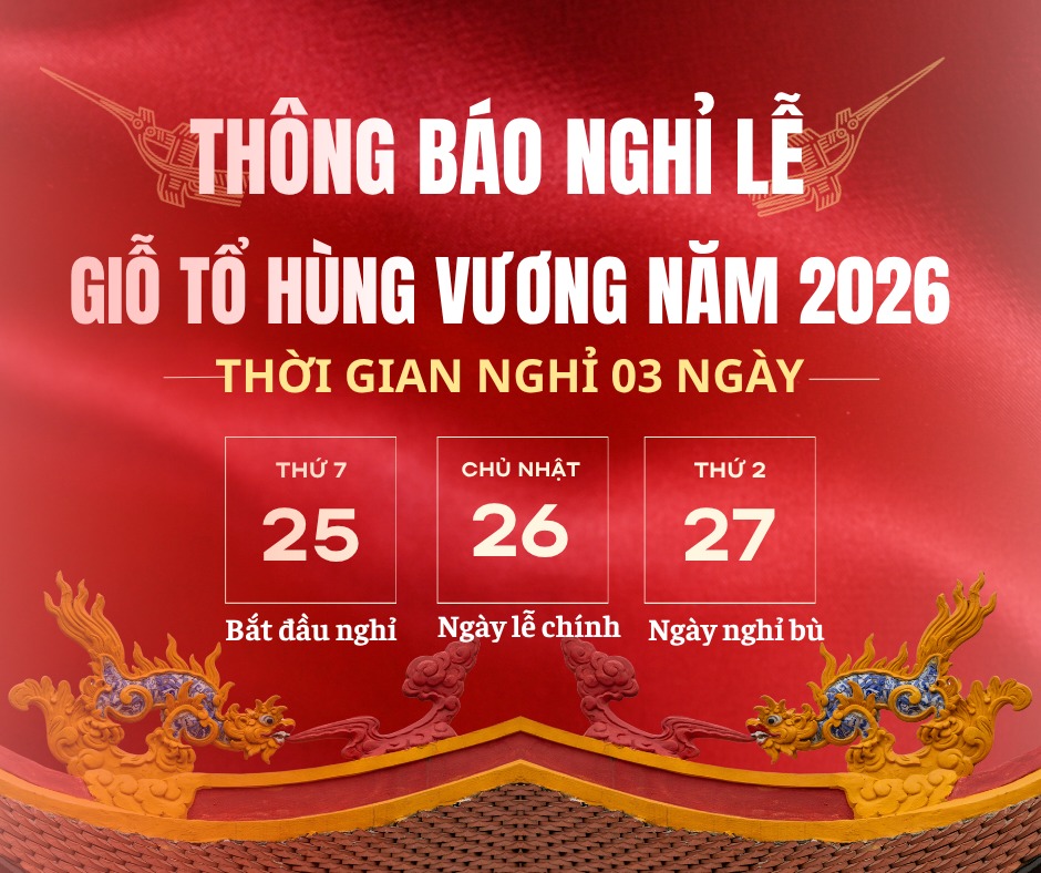THÔNG BÁO NGHỈ LỄ GIỖ TỔ HÙNG VƯƠNG