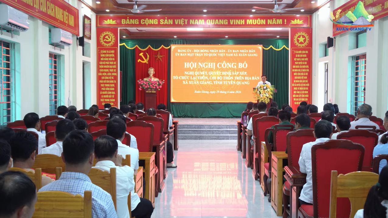 XÃ XUÂN GIANG TỔ CHỨC HỘI NGHỊ CÔNG BỐ SẮP XẾP, TỔ CHỨC LẠI CÁC THÔN VÀ  CHI BỘ THÔN