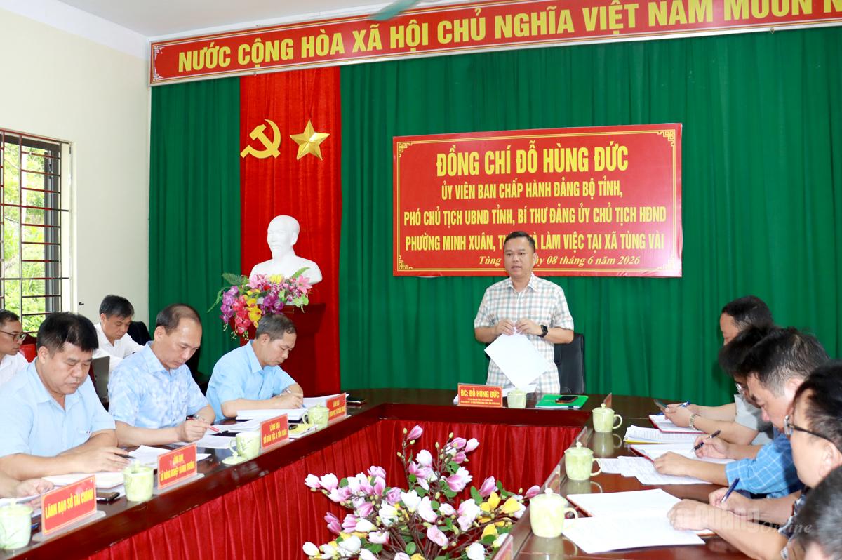 Phó Chủ tịch UBND tỉnh Đỗ Hùng Đức làm việc tại xã Tùng Vài