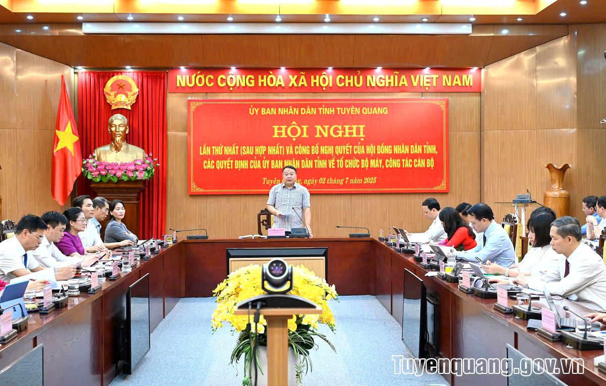 Phiên họp lần thứ nhất UBND tỉnh Tuyên Quang sau hợp nhất tỉnh