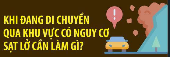 Cảnh giác khi đi qua khu vực có nguy cơ sạt lở trong mùa mưa