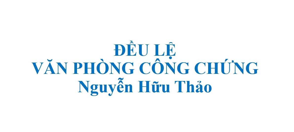 Thông báo Về việc đã hoàn thành nghĩa vụ xây dựng Điều lệ Văn phòng công chứng Nguyễn Hữu Thảo