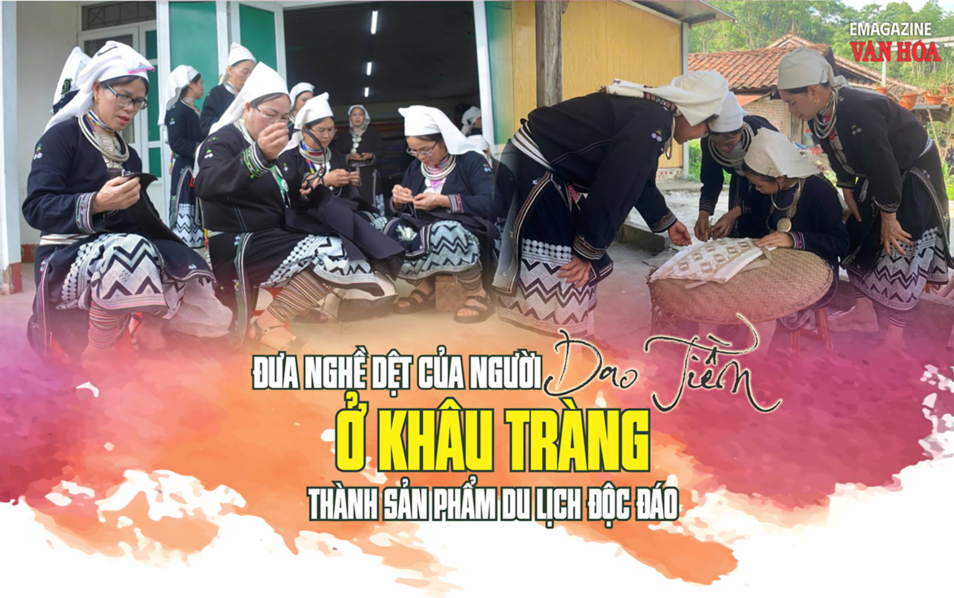 Đưa nghề dệt của người Dao Tiền ở Khâu Tràng thành sản phẩm du lịch độc đáo