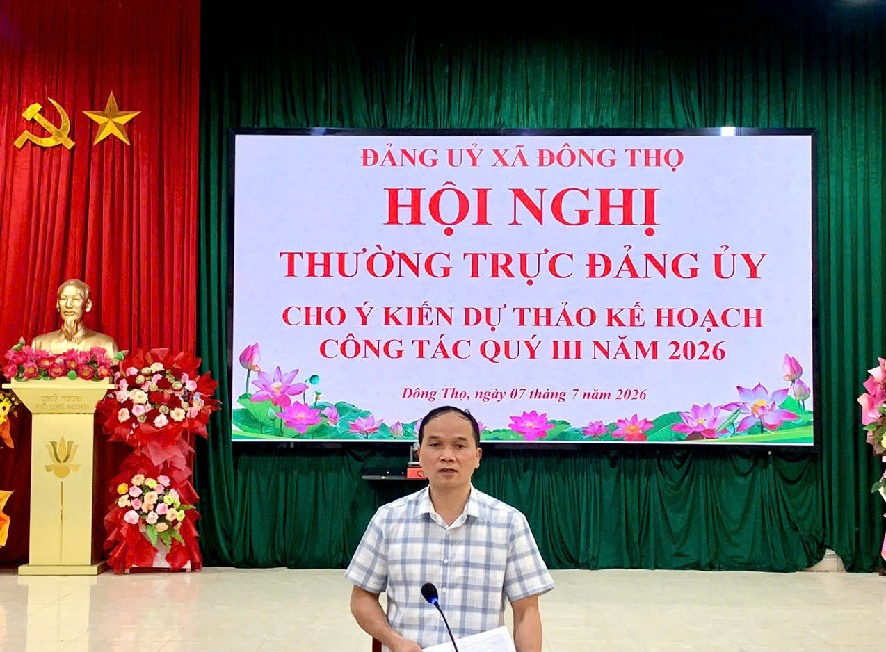Chiều ngày 07/7/2026, Thường trực Đảng ủy xã Đông Thọ họp cho ý kiến về dự thảo Kế hoạch công tác quý III năm 2026