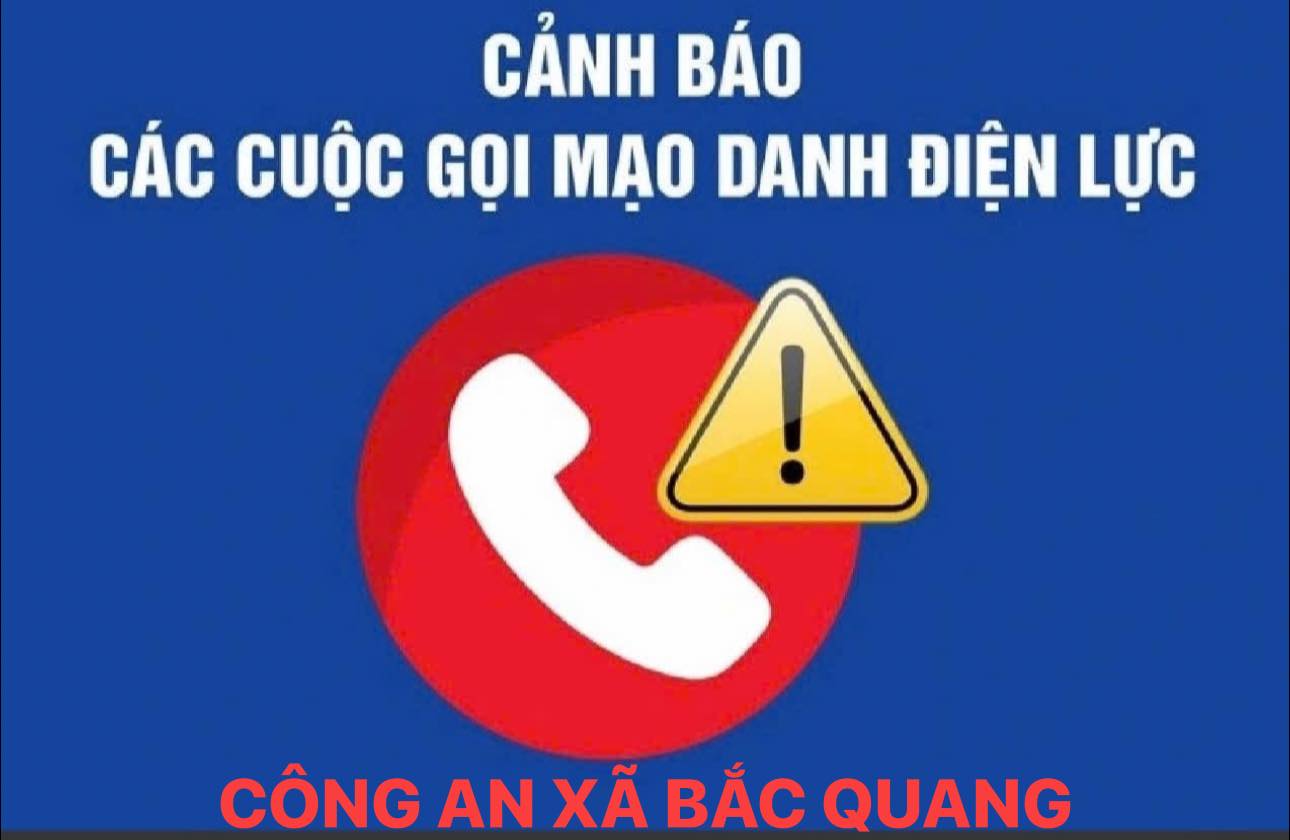 CÔNG AN XÃ BẮC QUANG CẢNH BÁO “MẠO DANH NHÂN VIÊN ĐIỆN LỰC”