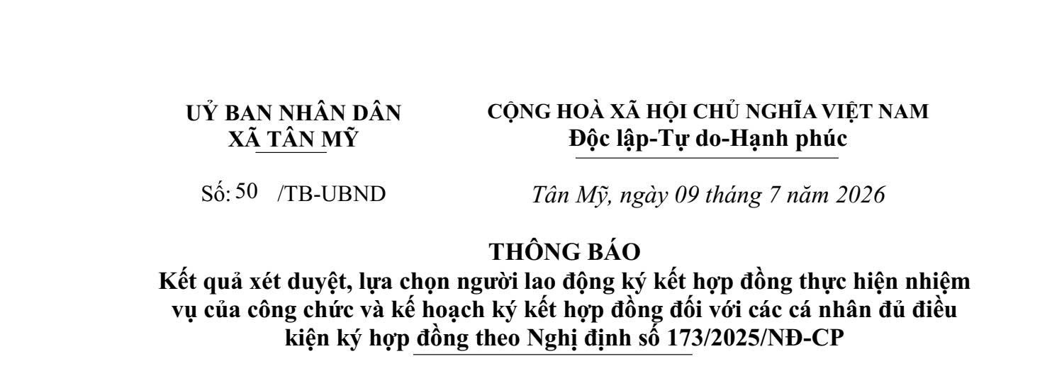 THÔNG BÁO: Kết quả xét duyệt, lựa chọn người lao động ký kết hợp đồng thực hiện nhiệm vụ của công chức và kế hoạch ký kết hợp đồng đối với các cá nhân đủ điều kiện ký hợp đồng theo Nghị đ ịnh số 173/2025/NĐ-CP