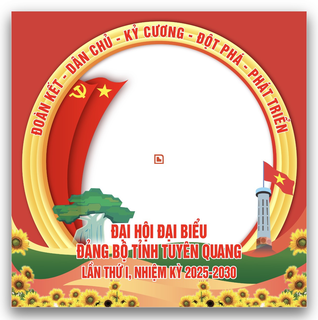 CÙNG THAY AVATAR CHÀO MỪNG ĐẠI HỘI ĐẠI BIỂU ĐẢNG BỘ TỈNH TUYÊN QUANG LẦN THỨ I, NHIỆM KỲ 2025 - 2030
