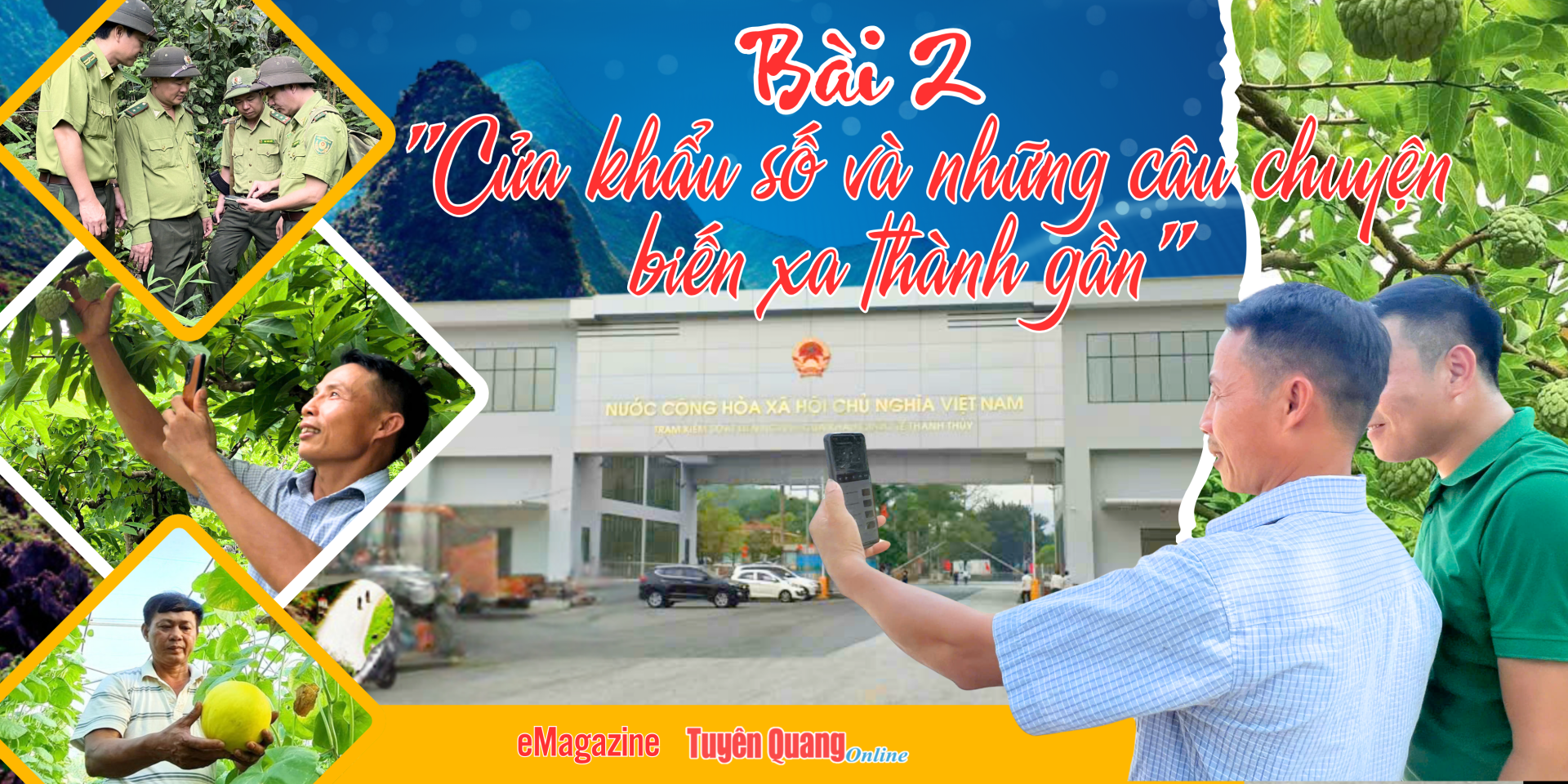 Bài 2: Cửa khẩu số và những câu chuyện biến xa thành gần