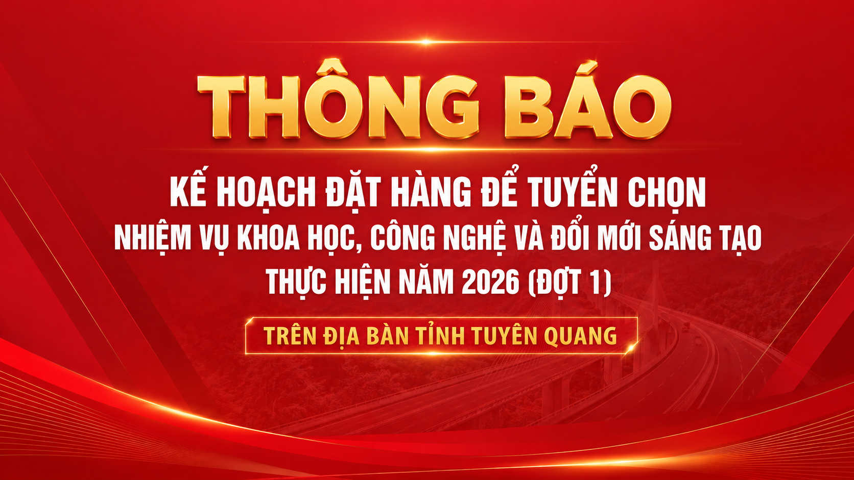 Thông báo Kế hoạch đặt hàng để tuyển chọn nhiệm vụ khoa học, công nghệ và đổi mới sáng tạo thực hiện năm 2026 (đợt 1) trên địa bàn tỉnh Tuyên Quang