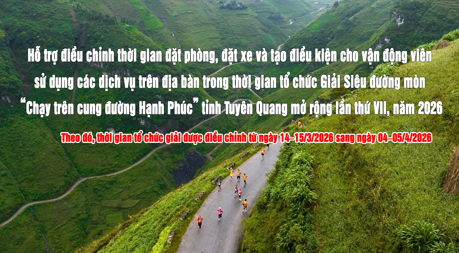 Đề nghị hỗ trợ điều chỉnh thời gian đặt phòng, đặt xe và tạo điều kiện cho vận động viên sử dụng các dịch vụ trên địa bàn trong thời gian tổ chức Giải Siêu đường mòn “Chạy trên cung đường Hạnh Phúc” tỉnh Tuyên Quang mở rộng lần thứ VII, năm 2026