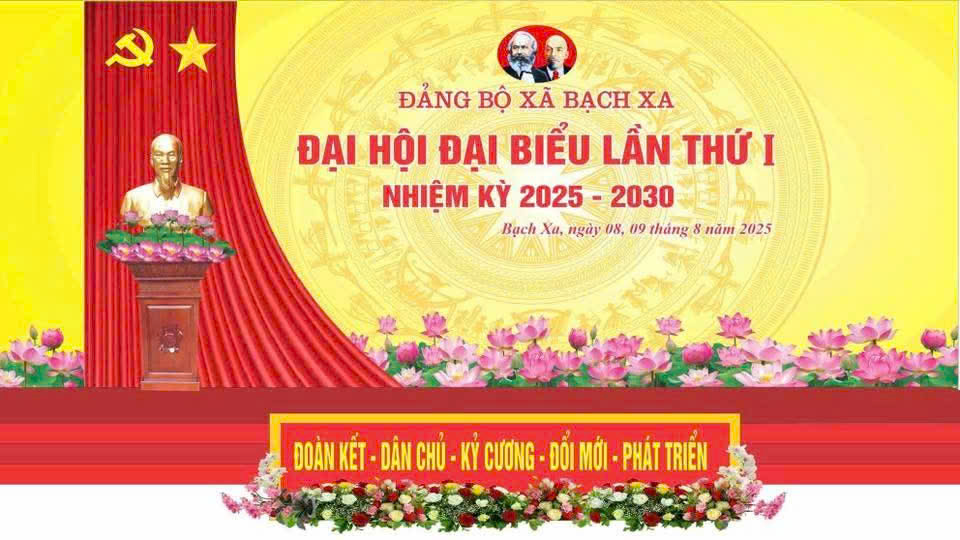  ĐẢNG BỘ XÃ BẠCH XA TÍCH CỰC CHUẨN BỊ  ĐẠI HỘI ĐẢNG BỘ LẦN THỨ I, NHIỆM KỲ 2025-2030