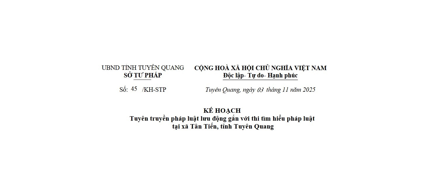 Kế hoạch tuyên truyền pháp luật lưu động gắn với thi tìm hiểu pháp luật tại xã Tân Tiến, tỉnh Tuyên Quang