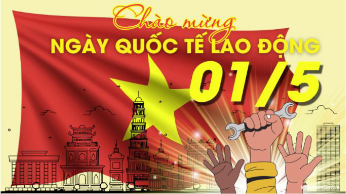 KỶ NIỆM 140 NĂM NGÀY QUỐC TẾ LAO ĐỘNG (01/5/1886-01/5/2026)