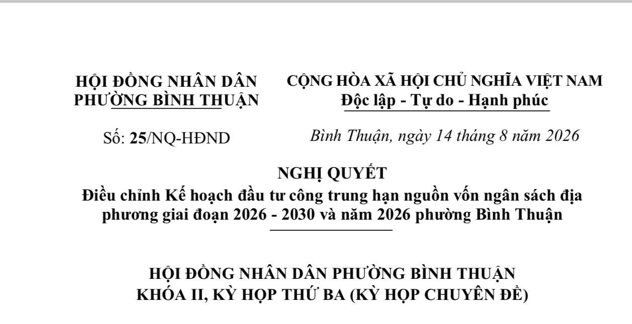 Nghị quyết Điều chỉnh Kế hoạch đầu tư công trung hạn nguồn vốn ngân sách địa  phương giai đoạn 2026 - 2030 và năm 2026 phường Bình Thuận 