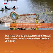 Tân Trào - Từ căn cứ địa cách mạng đến điểm du lịch hút khách